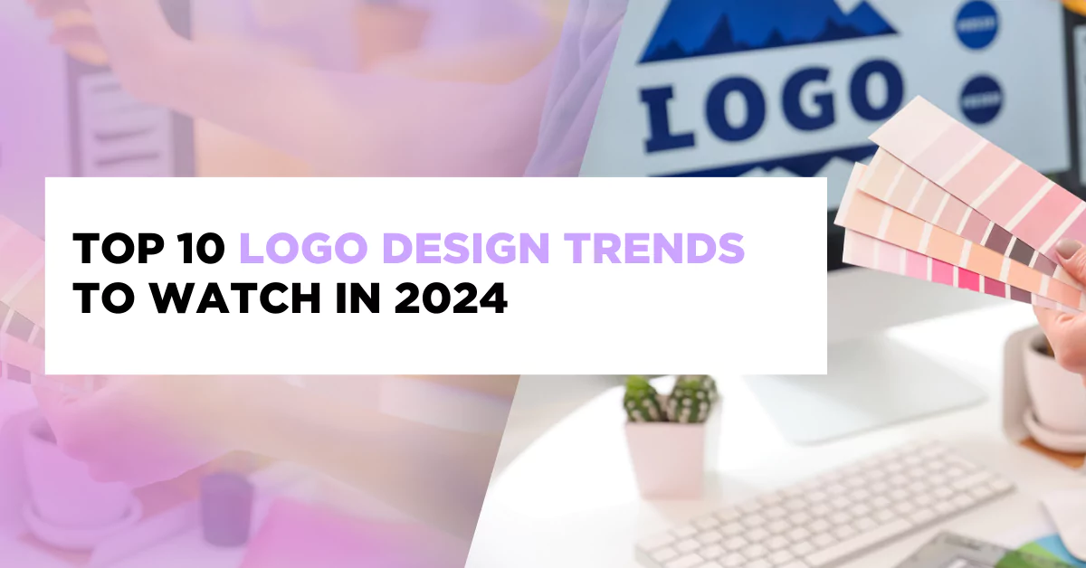 Top 10 Logo Design Trends To Watch 659ce251e429c.webp