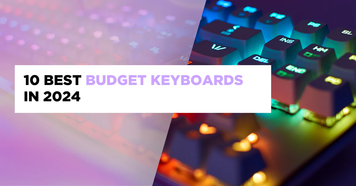 10 Best Budget Keyboards in 2024 PilotCow