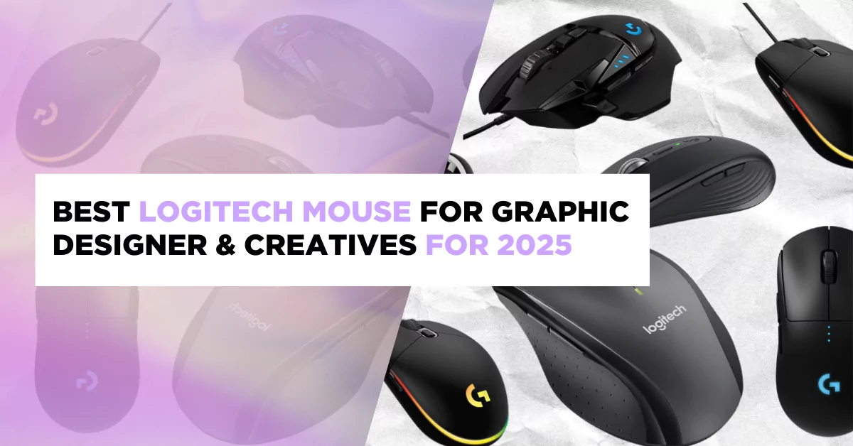 Best Logitech Mouse For Graphic Designer & Creatives for 2025